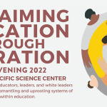 Reclaim education through liberation. Join us at The Convening, October 7 - October 9 at the Pacific Science Center